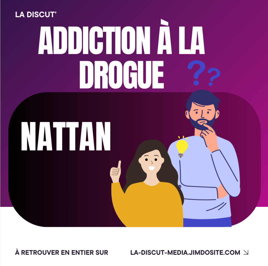 Nattan : Addiction à la&nbsp;drogue